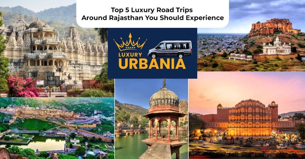 Luxury road trips in Rajasthan, Tempo traveller in Rajasthan, Rajasthan tour by luxury car, Best road trips in Rajasthan